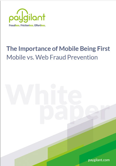 The Importance of Mobile First Mobile vs. Web Fraud Prevention